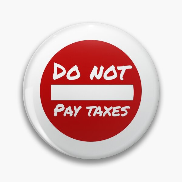 Item preview, Do Not Pay Taxes designed and sold by Caleb Turner.