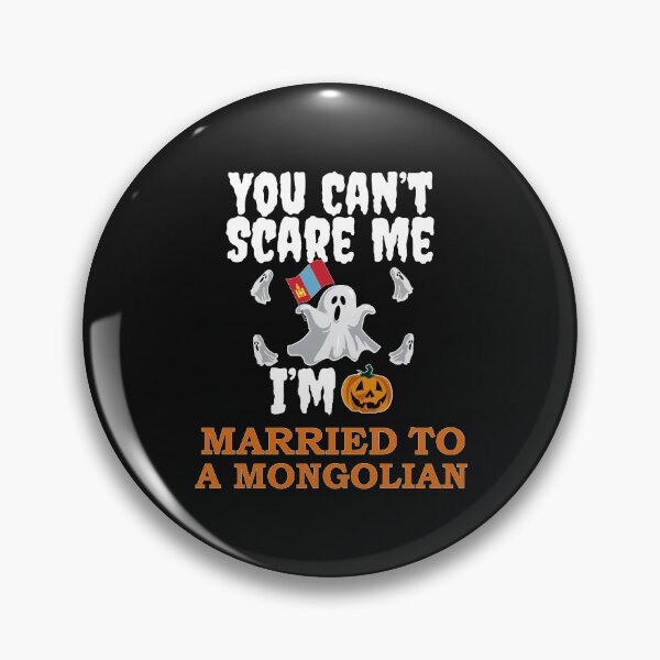 Item preview, Can't scare me I'm Married to a Mongolian Halloween Mongolia designed and sold by losttribe.