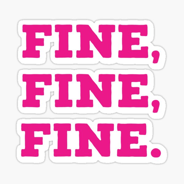 Item preview, Fine, Fine, Fine Lyrics designed and sold by Artsy-Sydney.