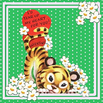 I'd Tear Up My Heart for You! Tiger Valentines Day Vintage Retro Card Cute  Big Cat Poster for Sale by CanisPicta