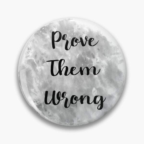 Item preview, Prove them Wrong designed and sold by stickeration.