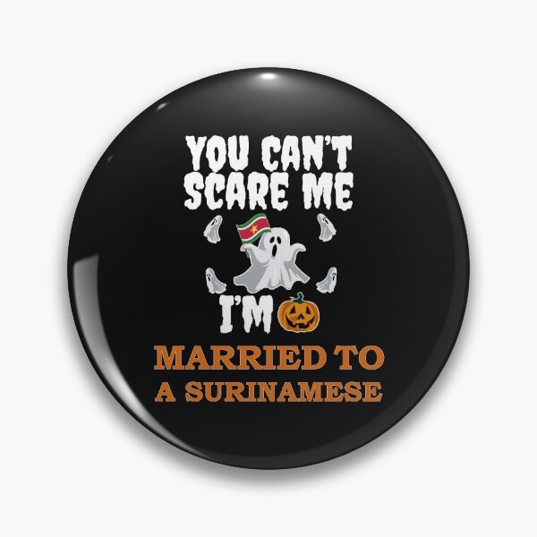 Item preview, Can't scare me I'm Married to a Surinamese Halloween Suriname designed and sold by losttribe.