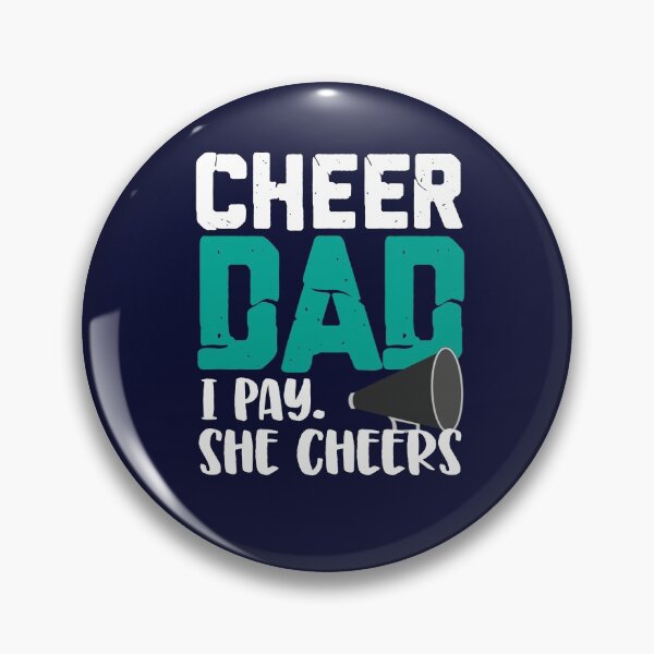 Item preview, Cheer Dad I Pay She Cheers designed and sold by jaygo.