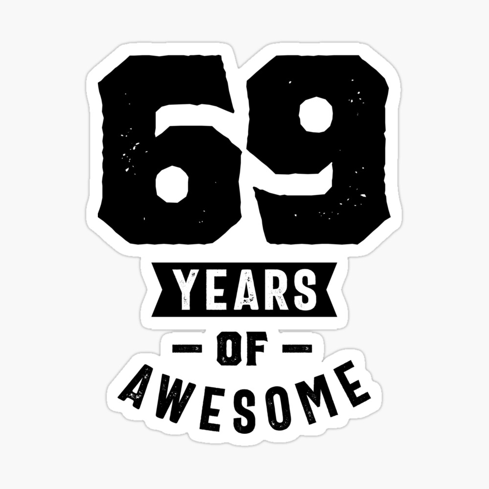 69 Year Old Gift | 69th Birthday Gift Ideas - Mens and Womens