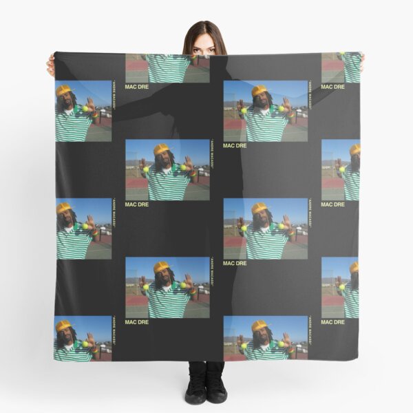 Mac Dre Fan Art Mac Dre, da u.s. open, Mac Dre Thizz The mac named Dre Mac Mother Fucking Dre Hyphy Merch & Gear Scarf