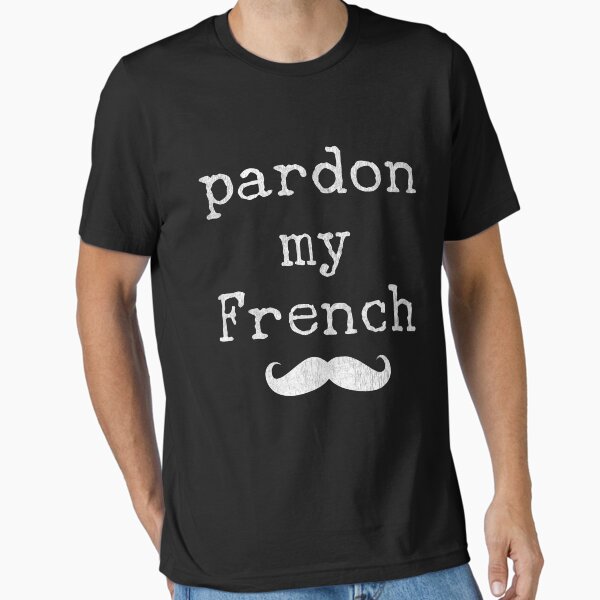 Item preview, Pardon My French designed and sold by Mitch-Angelo.
