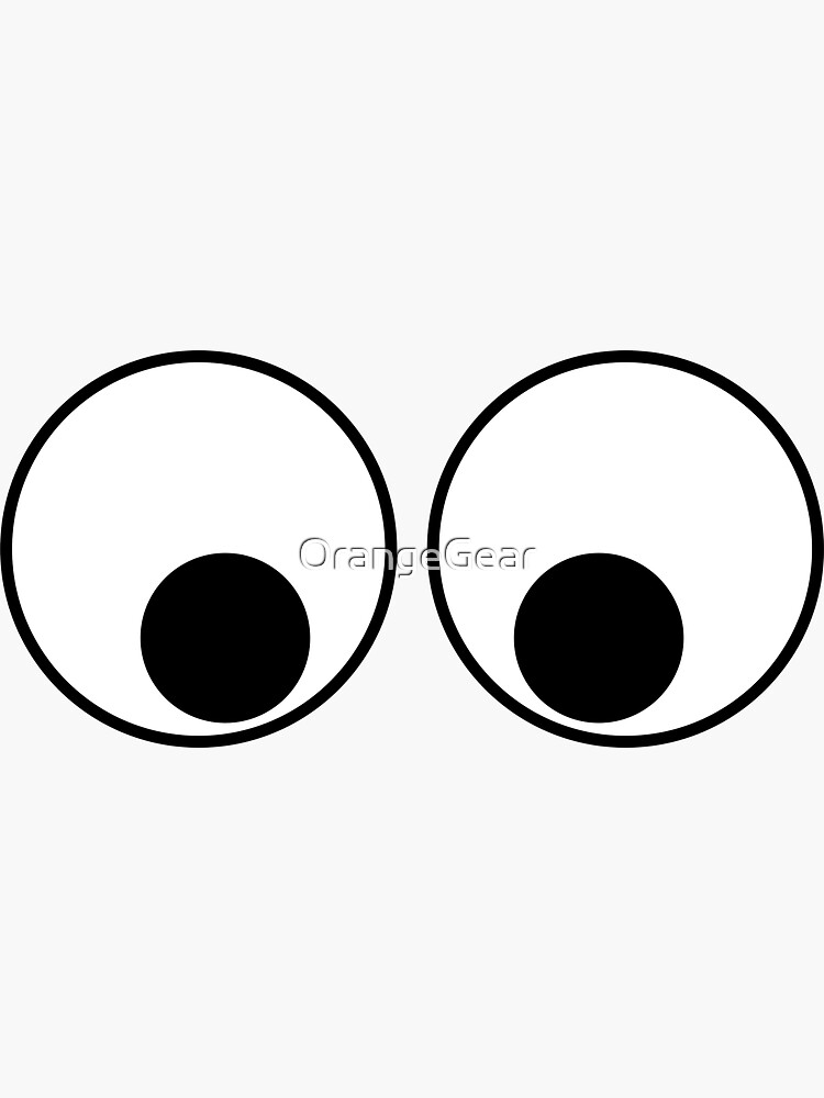 "Googly Eyes" Sticker for Sale by OrangeGear Redbubble