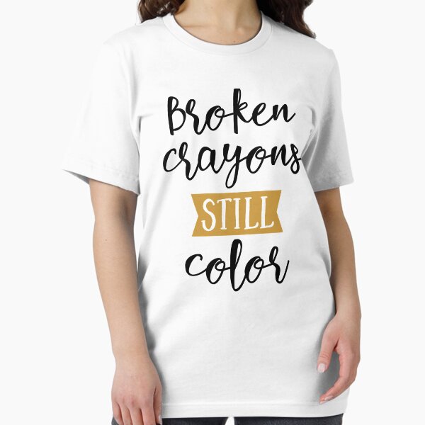Item preview, broken crayons still color shirt designed and sold by mashaallah1993.
