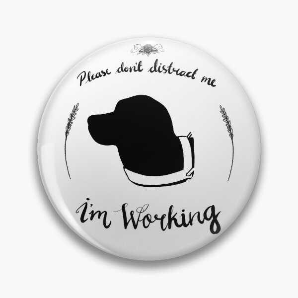 Item preview, Guide / Service Dog / SDIT please do not distract me - I’m working badge designed and sold by Clara Ryder.