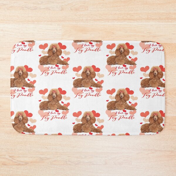Item preview, I Love My Toy Poodle! Especially for Poodle Lovers! designed and sold by rs-designs.