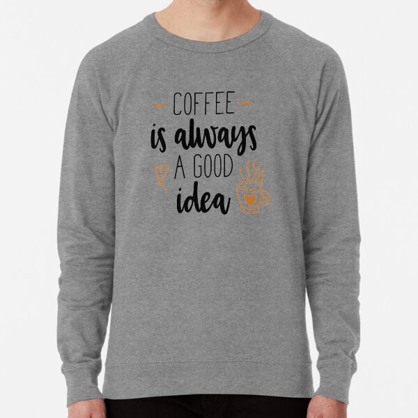 Item preview,  coffe  is always a good idea shirt designed and sold by mashaallah1993.