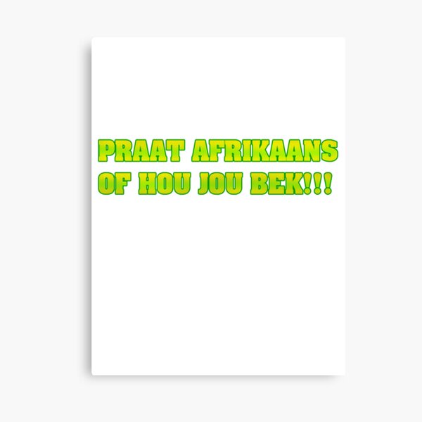 Afrikaans Canvas Prints Redbubble