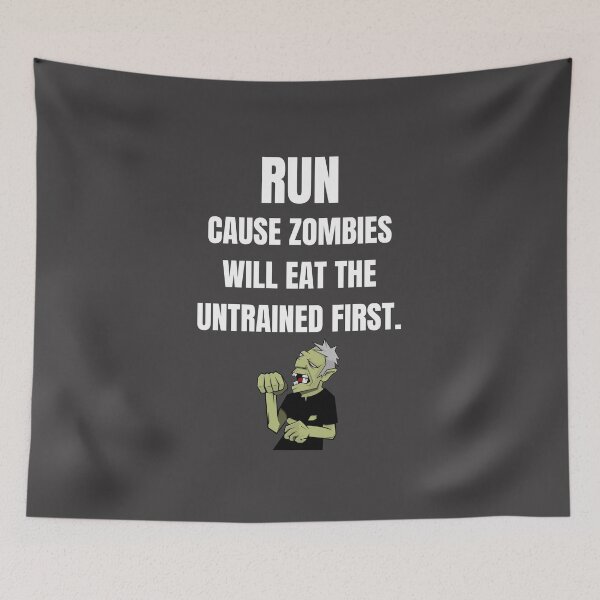 Item preview, Run cause Zombies will eat the untrained first. designed and sold by Lawro007.