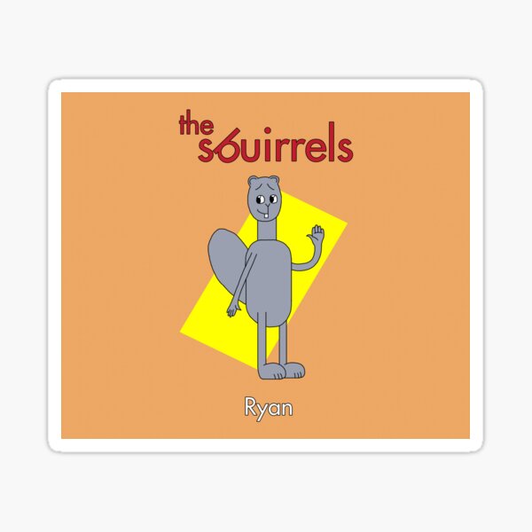 The Sbuirrels Characters: Ryan Sticker