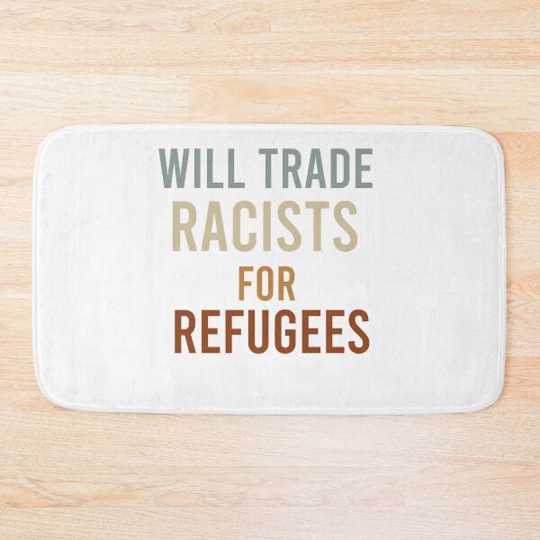 Item preview, will trade racists for refugees designed and sold by AdelDa19.