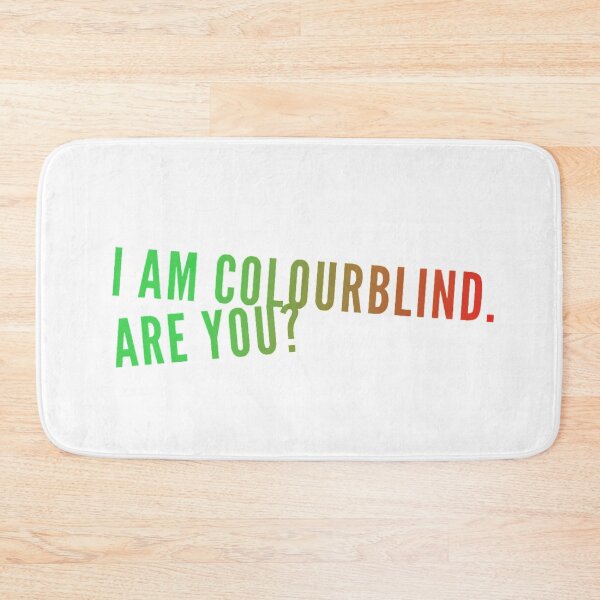 Item preview, I am colourblind. Are you? designed and sold by cmartmen.