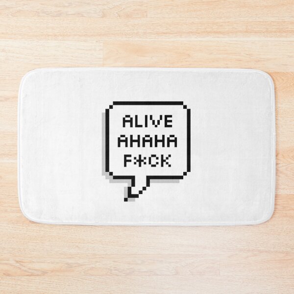 Item preview, alive ahaha f * ck designed and sold by AriaVelez.