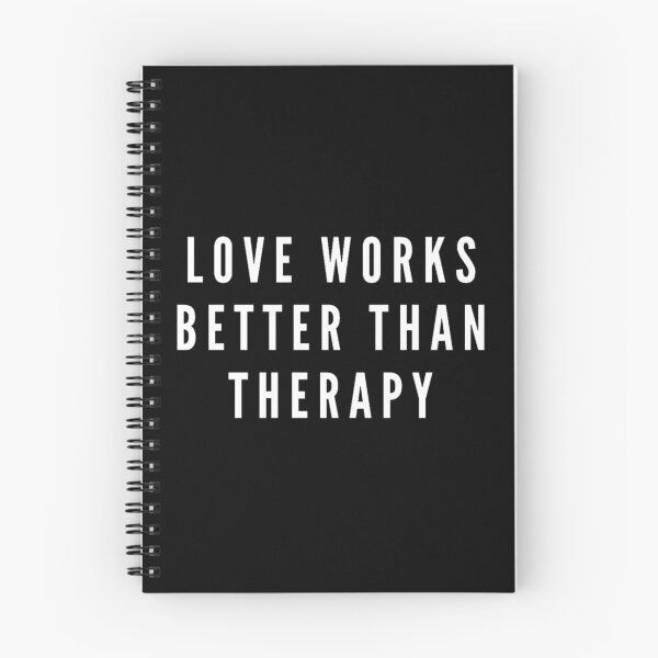 Item preview, LOVE WORKS BETTER THAN THERAPY designed and sold by irstore11.