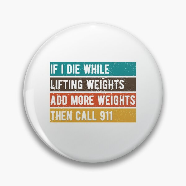 Item preview, Weight Lifting if i die while lifting weights , fitness lover,gym,fitness gym,fitness,weight lifting weightlifting designed and sold by CodingForTech.