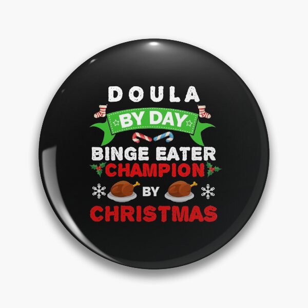 Item preview, Doula  by day Binge Eater by Christmas Xmas designed and sold by losttribe.