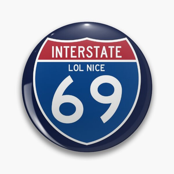 Item preview, Interstate 69 Lol Nice designed and sold by DWaffleDesigns.