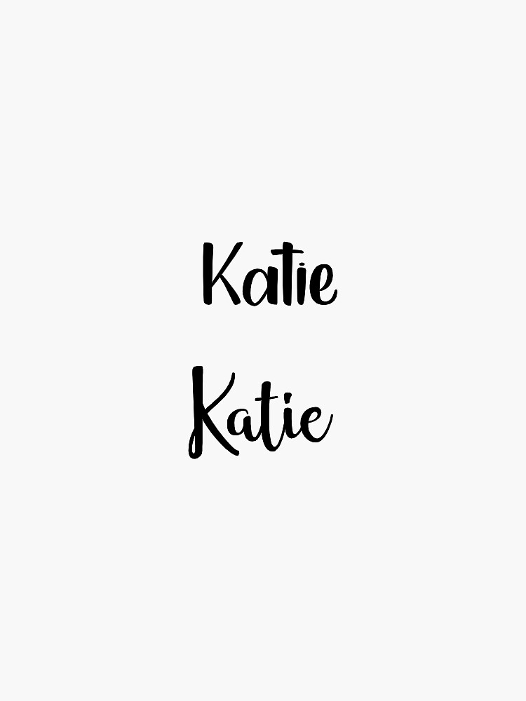 Katie Name Sticker Pack Sticker By Ameliazhengg Redbubble