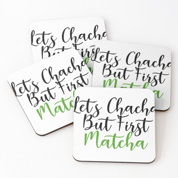 Item preview, Let's Chacha, But First Matcha designed and sold by monica-mirt.