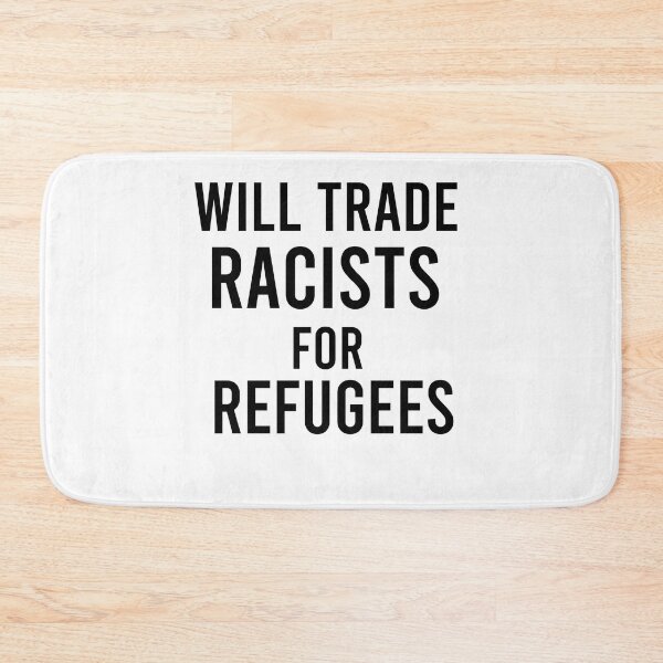 Item preview, will trade racists for refugees designed and sold by AdelDa19.
