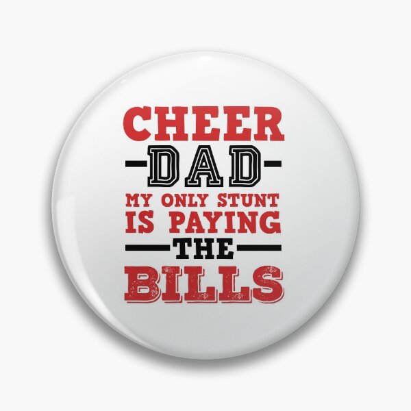 Item preview, Cheer Dad Gifts Funny - My Only Stunt Is Paying The Bills  designed and sold by jaygo.