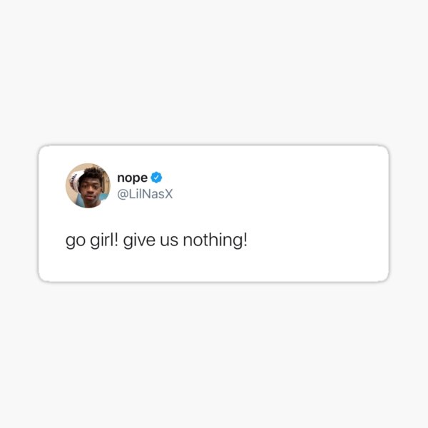 Give Us Nothing Stickers Redbubble
