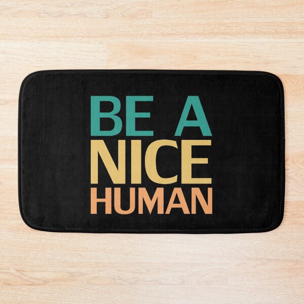 Item preview, Be A Nice Human  designed and sold by XYZ Studio.