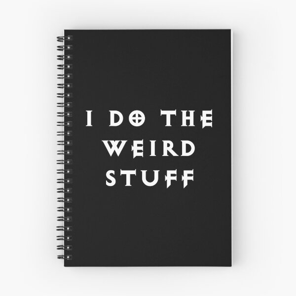 Item preview, I Do the Weird Stuff designed and sold by Good-Looking Corpse.