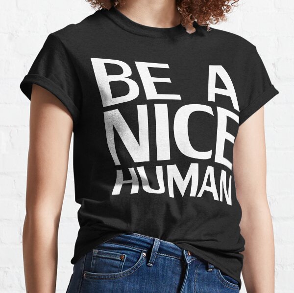 Item preview, Be A Nice Human  designed and sold by ManoTees.