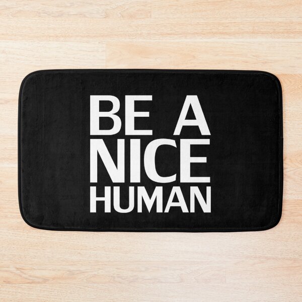 Item preview, Be A Nice Human  designed and sold by XYZ Studio.