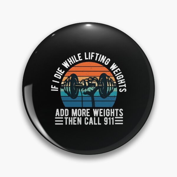 Item preview, Weight Lifting if i die while lifting weights , fitness lover,gym,fitness gym,fitness,weight lifting weightlifting designed and sold by CodingForTech.