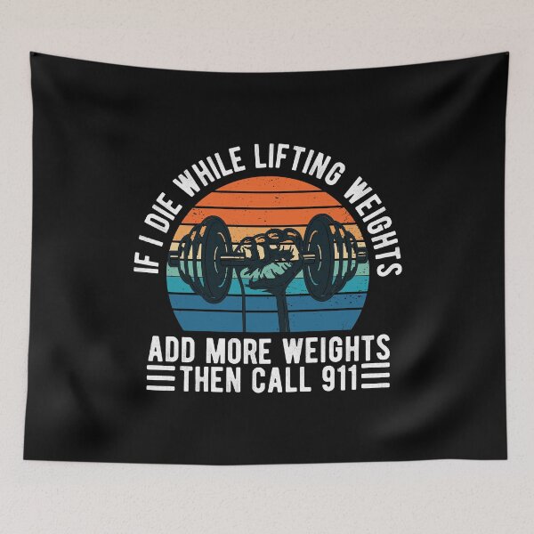 Item preview, Weight Lifting if i die while lifting weights , fitness lover,gym,fitness gym,fitness,weight lifting weightlifting designed and sold by CodingForTech.