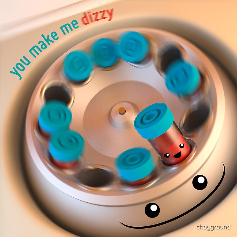 "You Make Me Dizzy Centrifuge Cute Chemistry" by chayground Redbubble