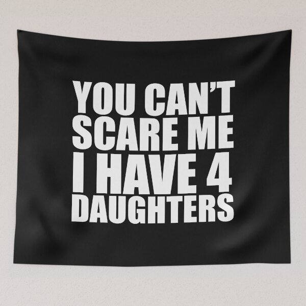 Item preview, You can't scare me I have four 4 daughters Halloween Mother's Day Father's Day designed and sold by losttribe.