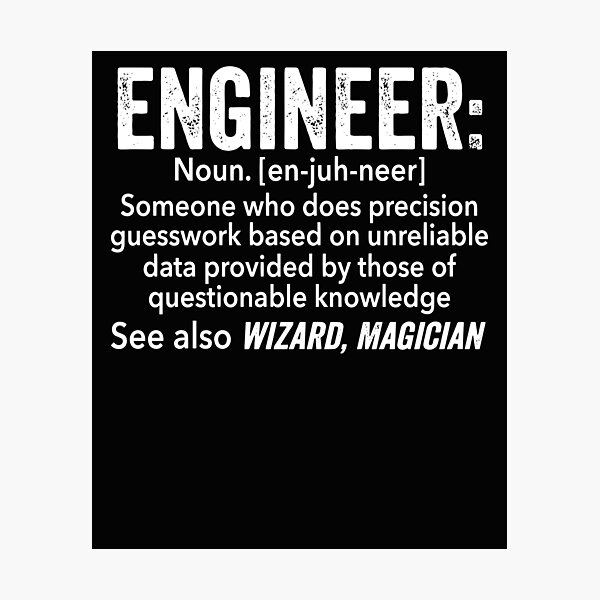 Engineer Noun Photographic Prints | Redbubble