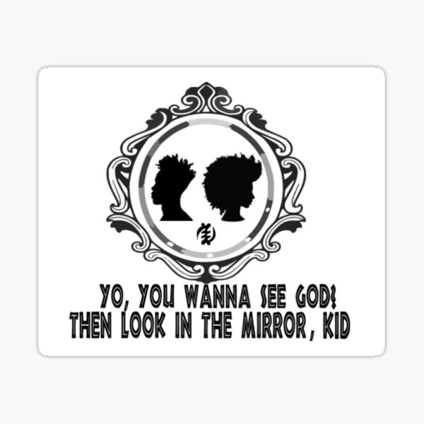 You Wanna See God? Then Look In The Mirror, Kid Sticker