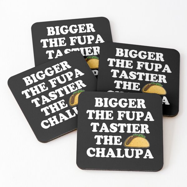 Item preview, Bigger The Fupa Tastier The Chalupa designed and sold by dreamy11.