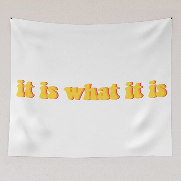 Item preview, it is what it is (version 2) designed and sold by Katelyn Thomson.
