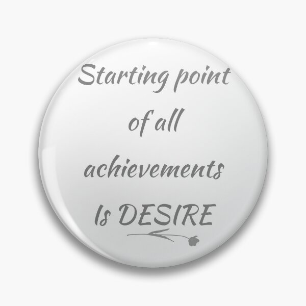 Item preview, Starting point of all achievements is desire designed and sold by Aviksha.