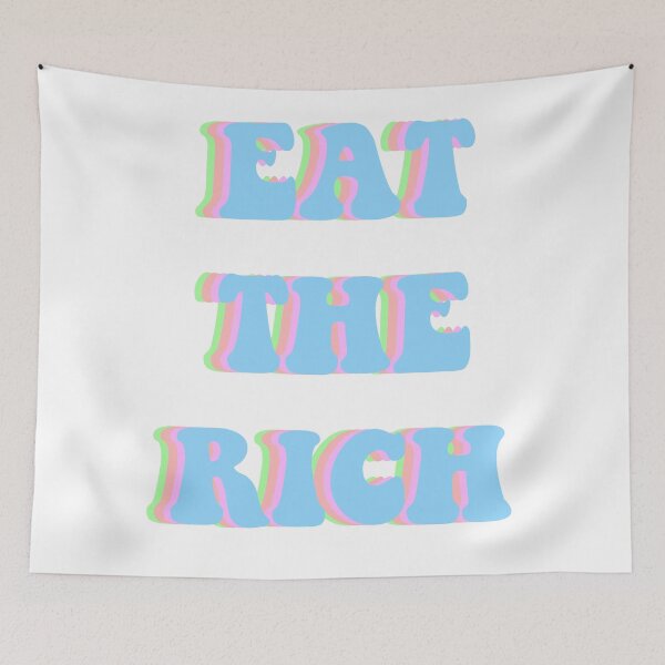 Item preview, eat the rich designed and sold by Katelyn Thomson.