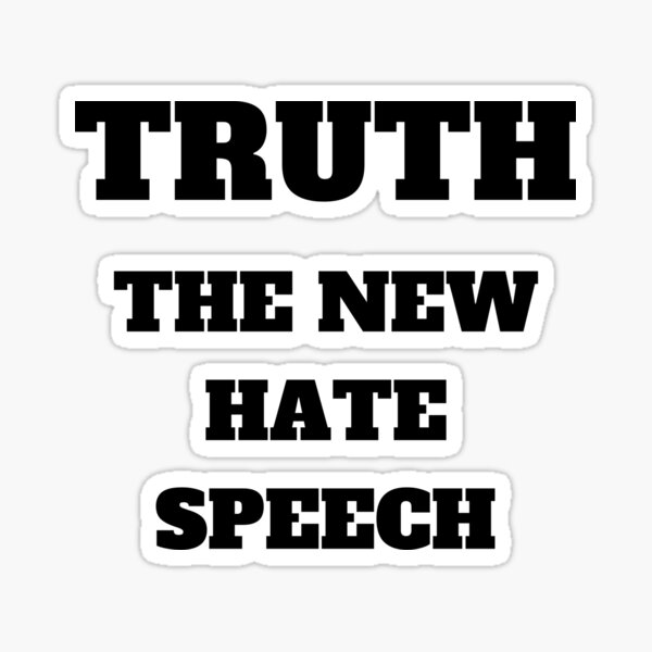 Item preview, Truth the new hate speech designed and sold by 1970Russell.