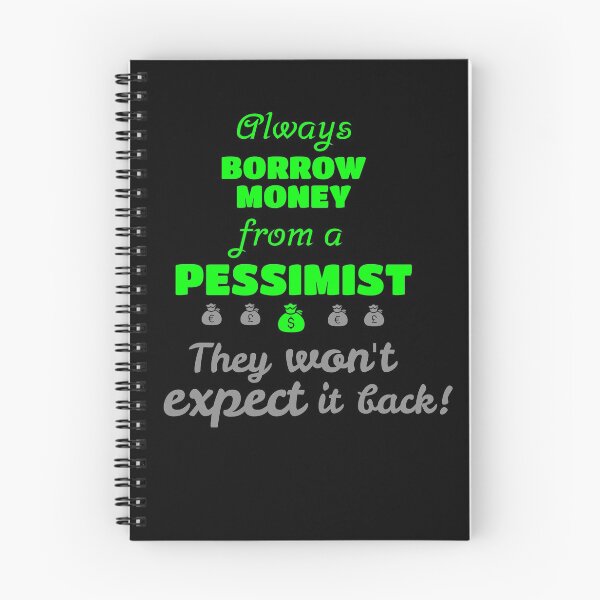 Item preview, Always Borrow Money from a Pessimist designed and sold by BuyMe1.