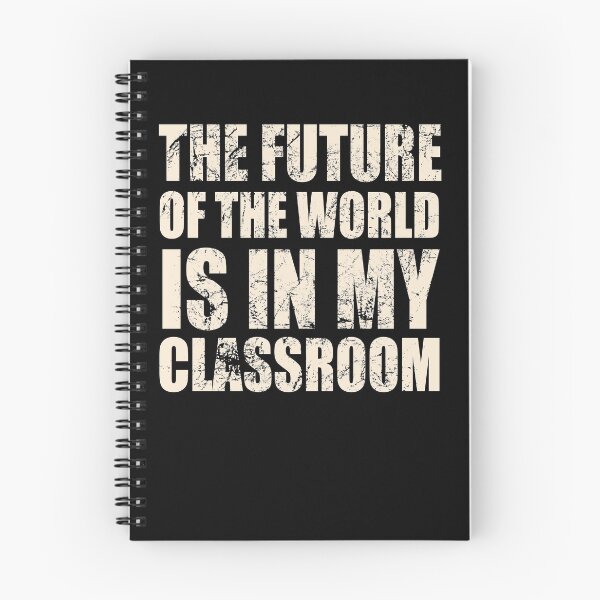 Item preview,  The FUTURE of the WORLD is in my CLASSROOM designed and sold by Birdtheman12345.