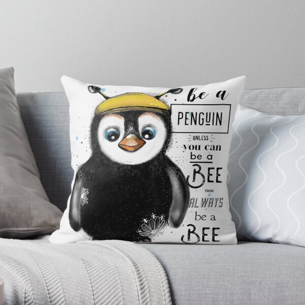Be a Penguin Throw Pillow