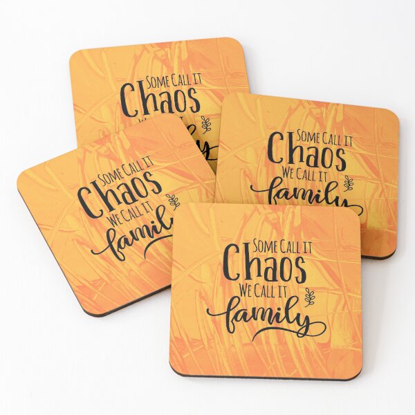 Item preview, Some call it chaos we call it family designed and sold by Delicarte.