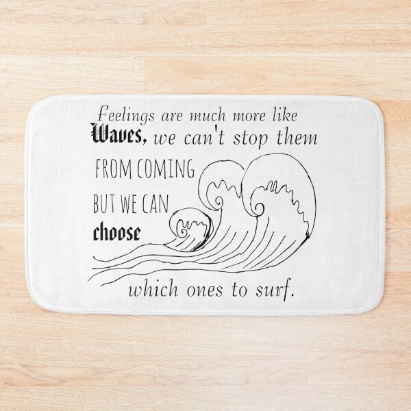 Item preview, Feelings are much like waves,we can't stop them from coming but we can choose which ones to surf. designed and sold by NourElYakine08.